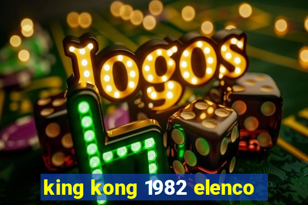 king kong 1982 elenco